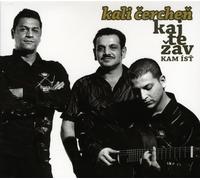 Kali Cerchen - Kaj Te Zav Ist [Import]