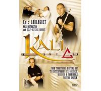 Kali - From Traditional Martial Art to Contemporary Self Defense by Eric Laulagnet