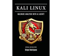 KALI LINUX MALWARE ANALYSIS WITH AI AGENT: SPECIAL EDITION 2025