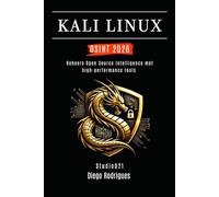 KALI LINUX OSINT 2026: Beheers Open Source Intelligence met high-performance tools