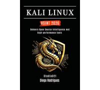 KALI LINUX OSINT 2026: Beheers Open Source Intelligence met high-performance tools