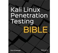 Kali Linux Penetration Testing Bible