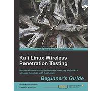 Kali Linux Wireless Penetration Testing Beginner's Guide