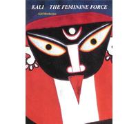 Kali: The Feminine Force
