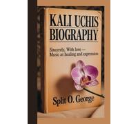 KALI UCHIS BIOGRAPHY: Sincerely, With Love - Music As Healing And Expression