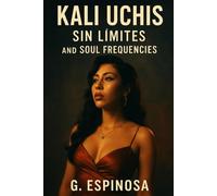 Kali Uchis: Sin Límites and Soul Frequencies