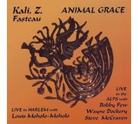 Kali Z. Fasteau - Animal Grace