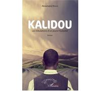 Kalidou Les tribulations d'un jeune Foutanké - Roman - Atoumane Ndiaye - L'harmattan - broché - Roman