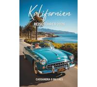 Kalifornien REISEFÜHRER 2026: Erkundung der Landschaften und Kultur des Golden State der Vereinigten Staaten
