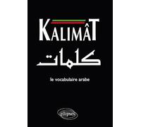 Kalimat. Le Vocabulaire Arabe