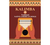 Kalimba. 28 Traditional Native American Songs: Songbook for 8-17 key Kalimba