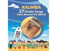 Kalimba. 37 Simple Songs From Around The World