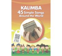 Kalimba. 45 Simple Songs Around the World: Play by Number