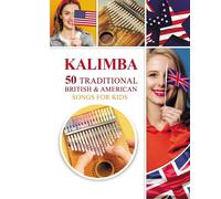 Kalimba. 50 Traditional British And American Songs For Kids