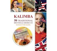 Kalimba. 50 Traditional British and American Songs for Kids: Song Book for Beginners