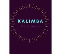 Kalimba Blank Tabluture 17 Key For Music Practice - Blank Music Sheet Practice For Kalimba: ( Kalimba Tabs Not Piano ) -100 Pages - 8,5 x 11 - Soft Cover ,Matte Finish