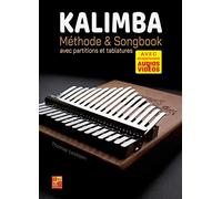 Kalimba - Méthode & Songbook (Livre grand format avec enregistrements audios et vidéos à télécharger)