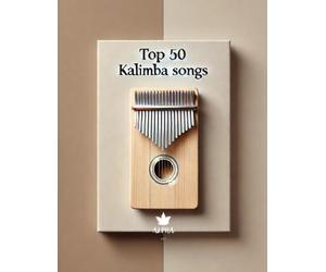 Kalimba Songbook: TOP 50 Kalimba Songs for kalimba in C 17 keys 8,5x11