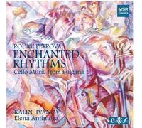 Kalin Ivanov - Enchanted Rhythms Cello Music from Bulgaria