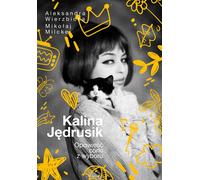 Kalina Jędrusik - Mikołaj Milcke, Aleksandra Wierzbicka (Biografien auf Polnisch)