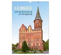 Kaliningrad et son souvenir de Königsberg, Version française (Calendrier mural 2026 DIN A3 portrait), Calendrier CALVENDO mensuel