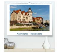 Kaliningrad - Königsberg (hochwertiger Premium Wandkalender 2026 DIN A2 quer), Kunstdruck in Hochglanz: Auf Spuren der Vergangenheit