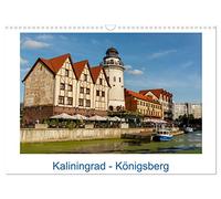 Kaliningrad - Königsberg (Wandkalender 2026 DIN A3 quer), CALVENDO Monatskalender: Auf Spuren der Vergangenheit