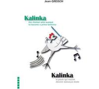 Kalinka, la poule qui voulait devenir danseuse étoile