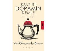 Kalk Bi Dopamin Demle: Vakti Olmayanlar İçin Sinirbilim (VOİS)