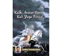 Kalki Avatar Soon! Kali Yuga Finito! | London Swaminathan | Religion | English | Pustaka