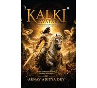 Kalki Avatar: The Final Incarnation and the Dawn of a New Age