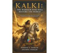 Kalki - The Warrior Who Will Restore the World: Book 10 of 10: The Final Chapter of the Dashavatara Journey: A Powerful Story of Courage, Hope, Divine Purpose, and Eternal Triumph of Good Over Evil