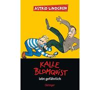 Kalle Blomquist 2. Kalle Blomquist lebt gefährlich: Der Klassiker unter den Detektivgeschichten für Kinder ab 10 Jahren