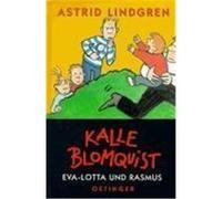Kalle Blomquist , Eva-Lotta und Rasmus Lindgren, Astrid (Auteur)