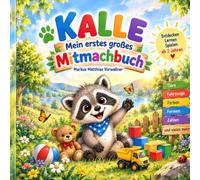 KALLE - Mein erstes großes Mitmachbuch: Entdecken, Lernen und Spielen ab 2 Jahren