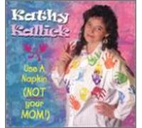 Kallick, Kathy - Use a Napkin (Not Your Mom)