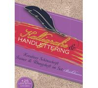 Kalligrafie & Handlettering - Kreativer Schönschrift Trainer & Übungsheft Im Set: Selbstlernheft Zur Eleganten Schreibschrift Bickham: Lernen, Schreiben & Üben Für Erwachsene Einsteiger, Starter & B