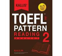 Kallis' Toefl Ibt Pattern Reading 2