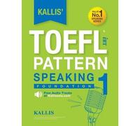 Kallis' Toefl Ibt Pattern Speaking 1