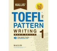 Kallis' TOEFL Ibt Pattern Writing 1 - [Version Originale] Kallis (Auteur)