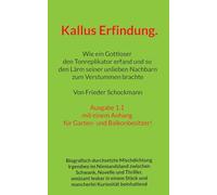 Kallus Erfindung.: Wie ein Gottloser den Tonreplikator erfand und so den Lärm seiner unlieben Nachbarn zum Verstummen brachte