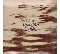 Kalma, Ariel - Open Like a Flute (2lp)