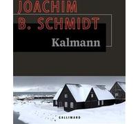 Kalmann Joachim B. Schmidt (Auteur), Barbara Fontaine (Traduction)