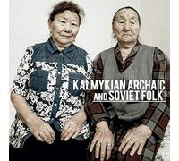 Kalmykian Archaic and Soviet Folk