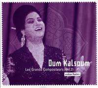 Kalsoum, Oum - Les Grands compositeurs Vol.2