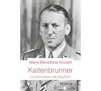 Kaltenbrunner: Le successeur de Heydrich