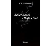 Kalter Rauch - Heißes Blut: Mein Herz gehört ihr