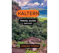 KALTERN TRAVEL GUIDE 2026-2027: Explore Lake Kaltern, South Tyrol’s Wine Road, Vineyards, Hiking Trails, Local Cuisine, Charming Villages, Hidden Gems, and Unforgettable Day Trips in Northern Italy