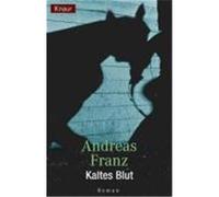 Kaltes Blut Franz, Andreas (Auteur)
