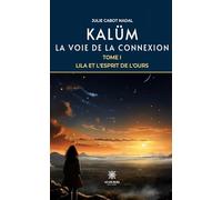 Kalüm - La voie de la connexion